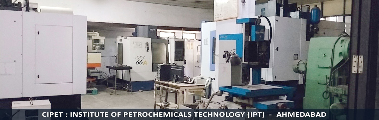 Industrial workshop with machinery equipment AT CIPET